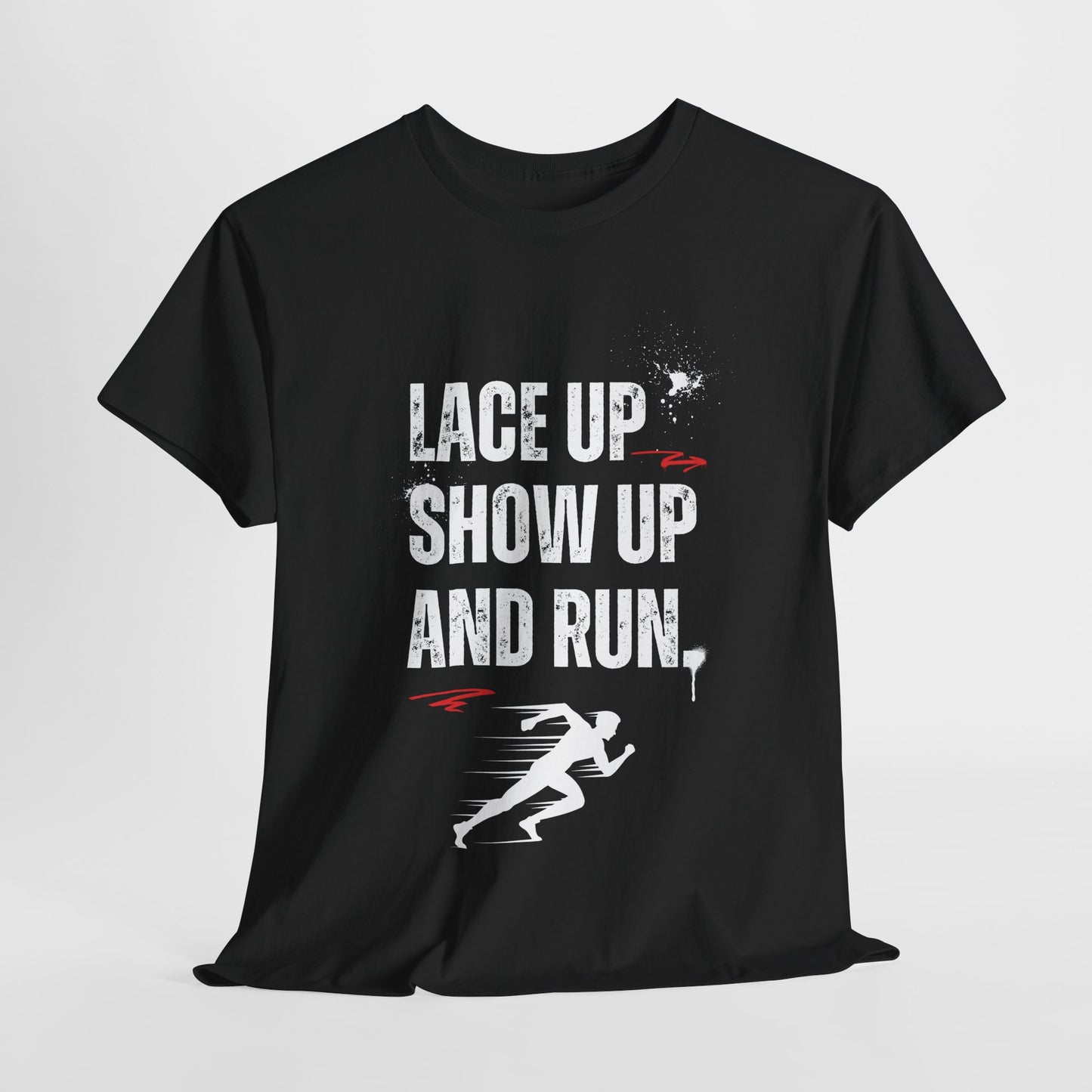 "Unisex classic fit t-shirt with 'Lace Up Show Up and Run' motivational text"