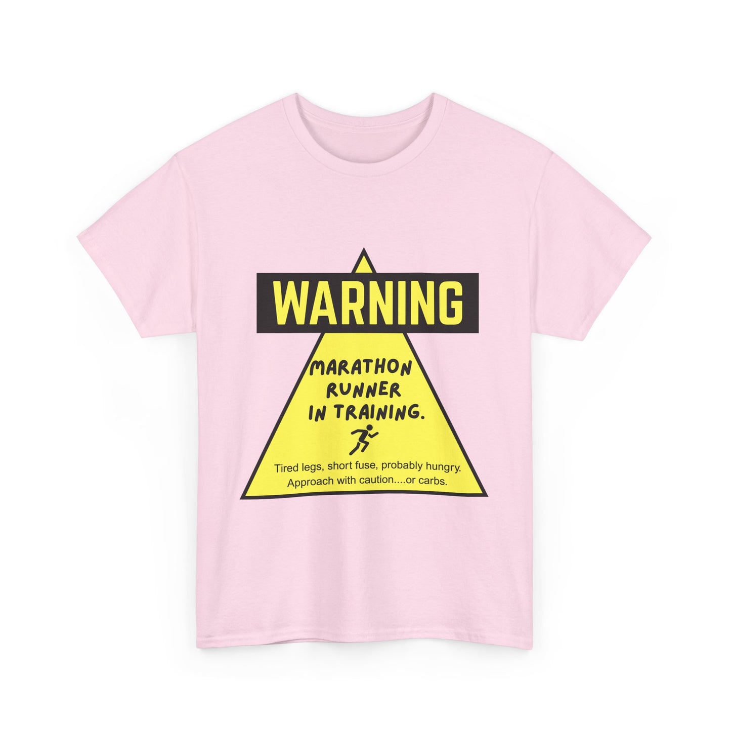 "Unisex t-shirt with warning text about marathon runner in training - tired legs, short fuse, probably hungry"