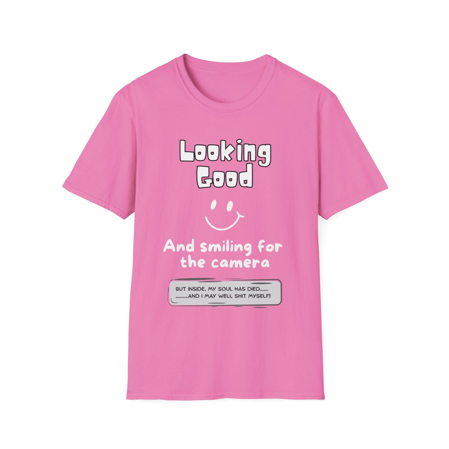 "Soft style t-shirt with humorous 'looking good but soul has died' running text - pink"