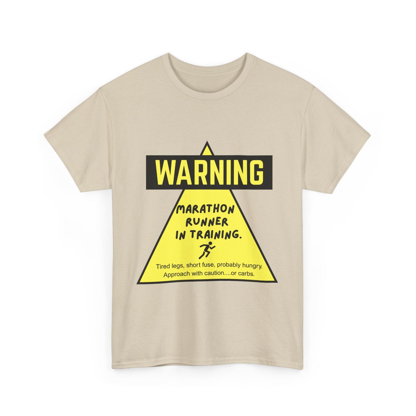 "Unisex t-shirt with warning text about marathon runner in training - tired legs, short fuse, probably hungry"