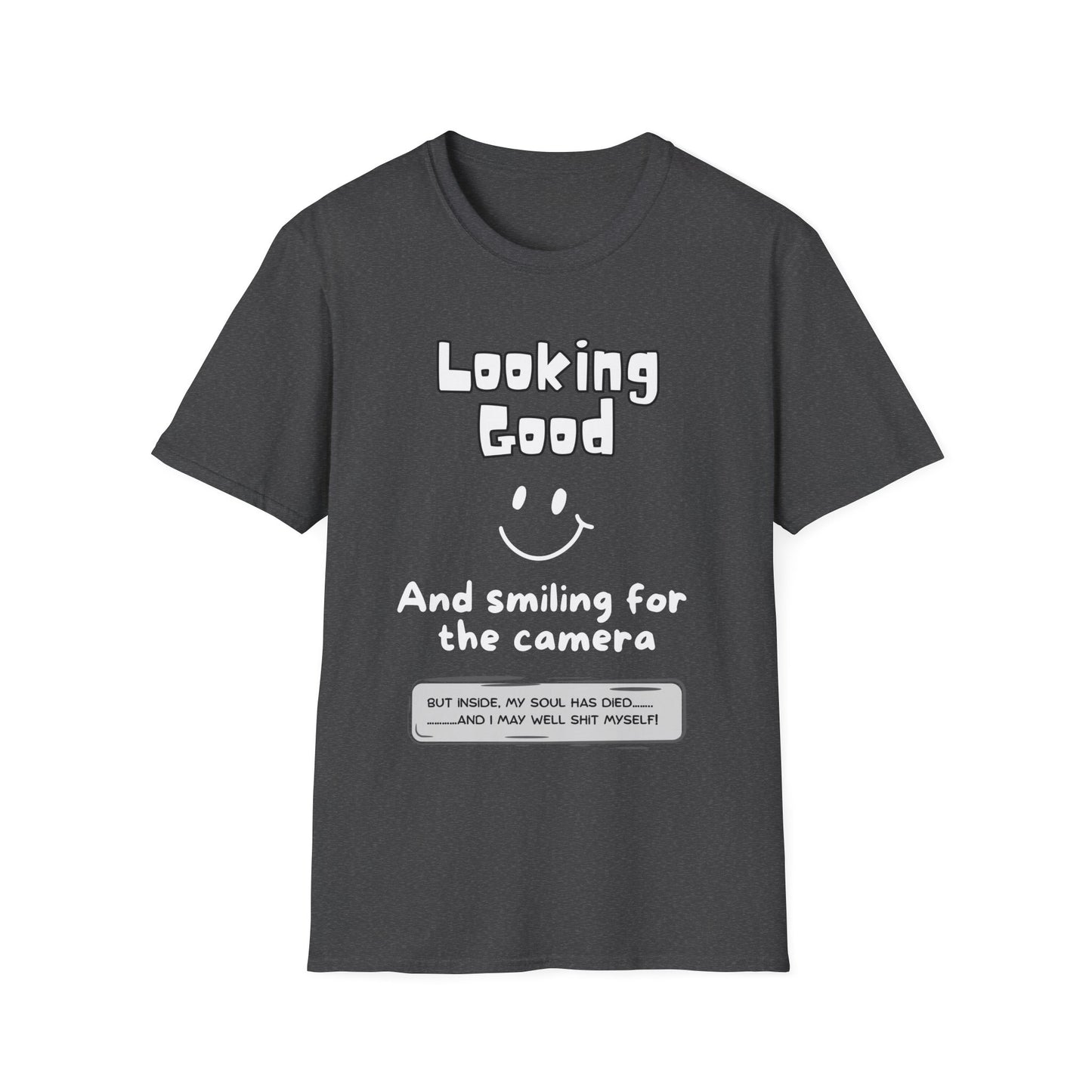 "Soft style t-shirt with humorous 'looking good but soul has died' running text - charcoal"