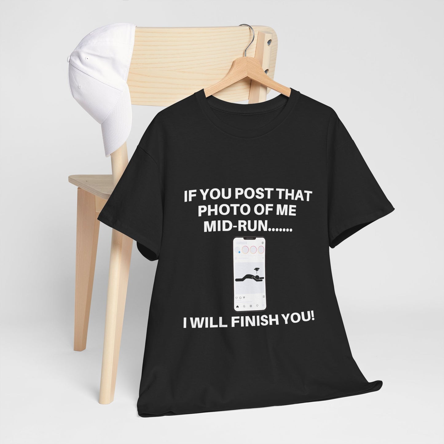 "Unisex classic fit t-shirt with humorous mid-run photo threat text"