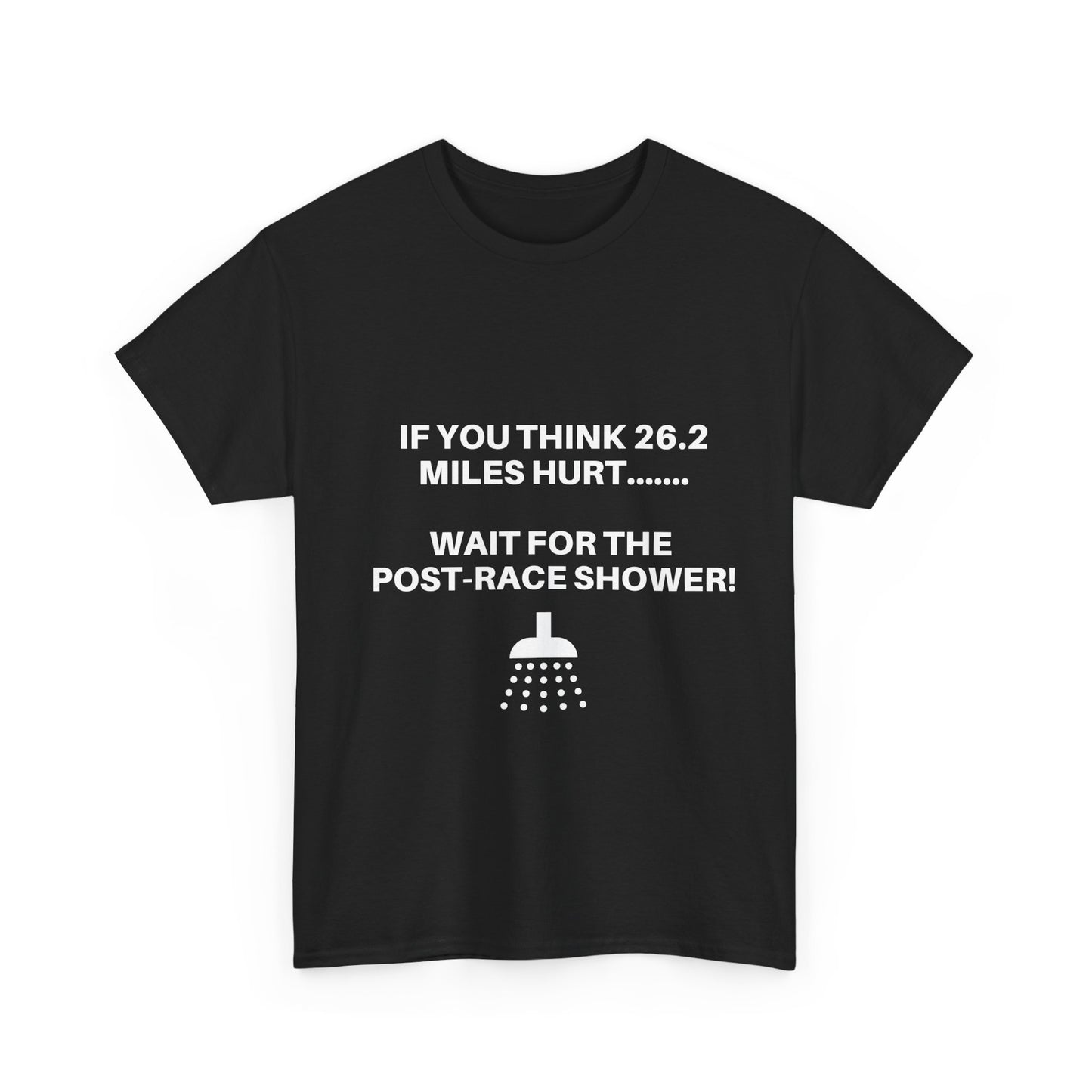 "Cotton tee featuring funny post-marathon shower warning"