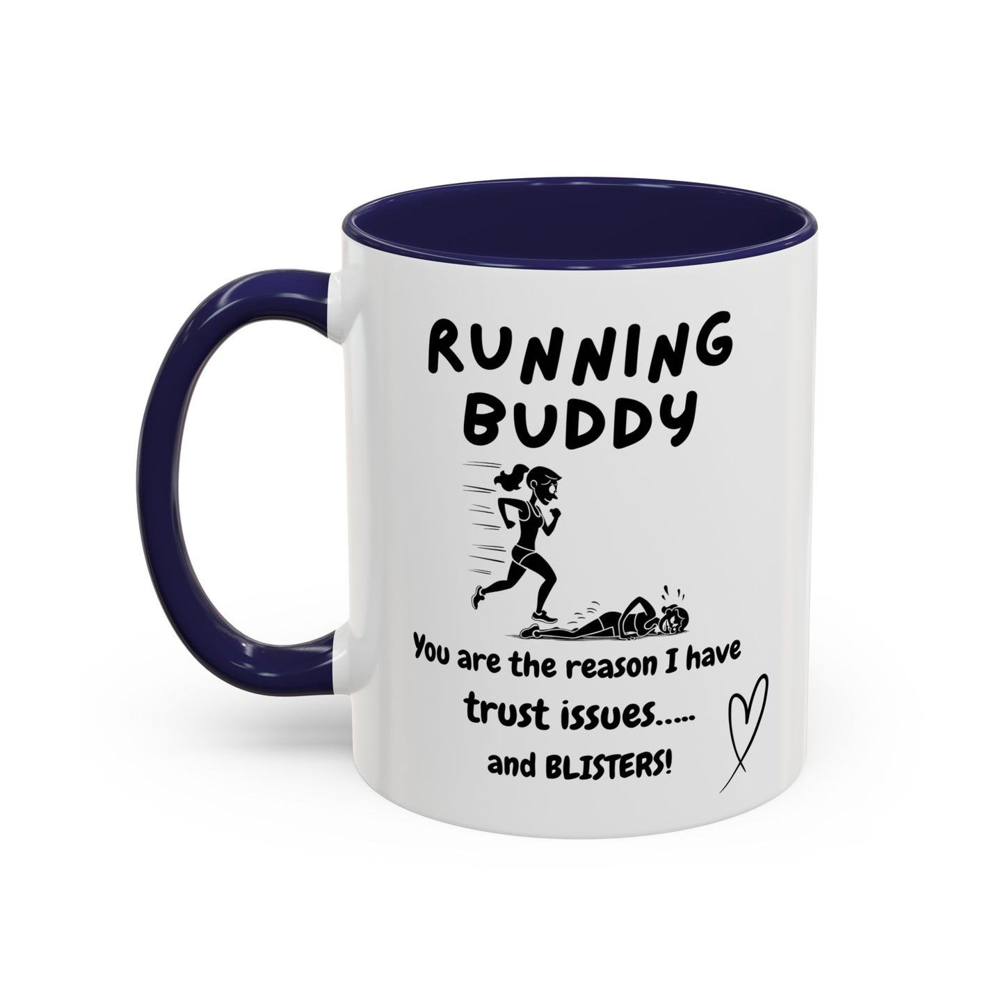 Funny Running Buddy Mug | You’re the Reason I Have Trust Issues!