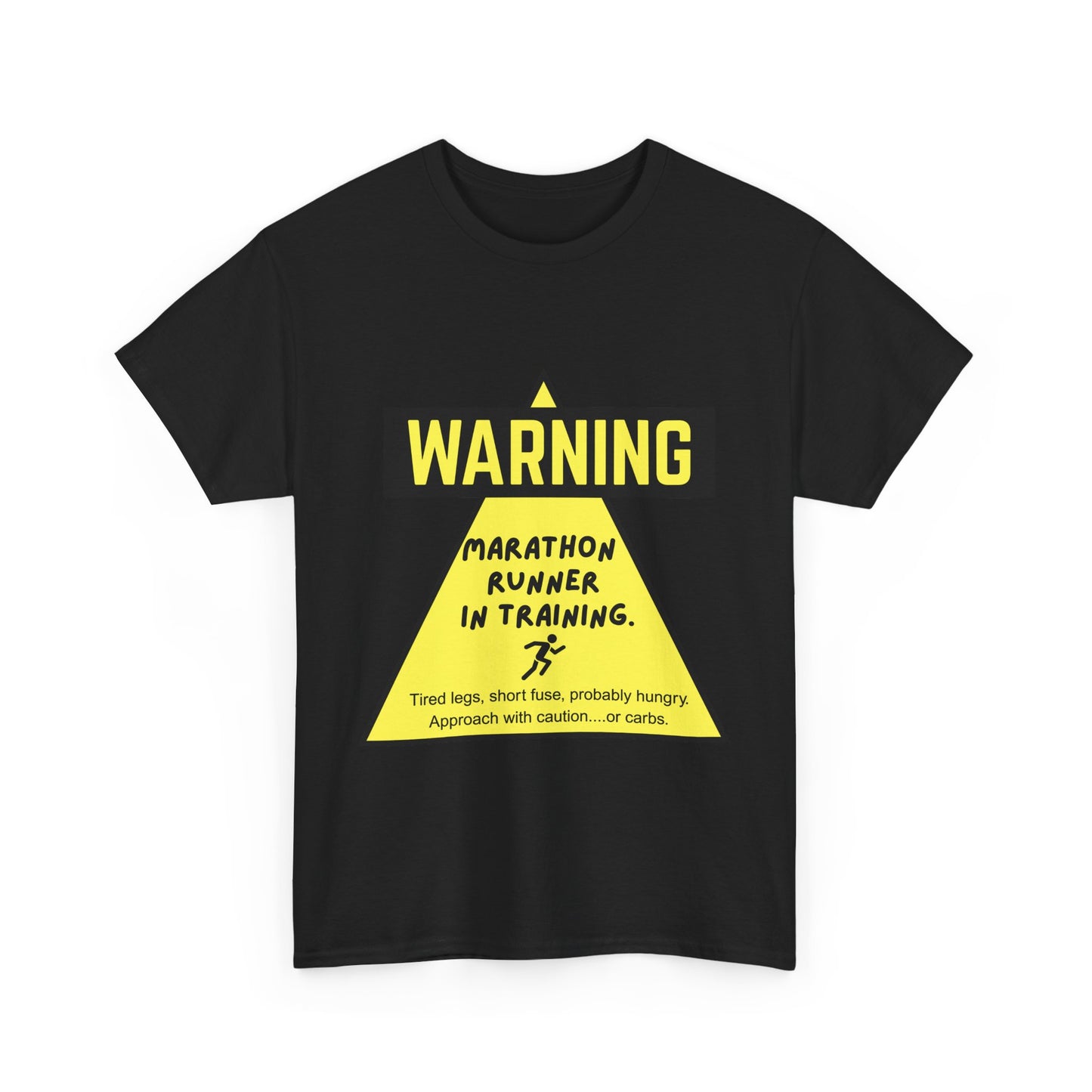 "Unisex t-shirt with warning text about marathon runner in training - tired legs, short fuse, probably hungry"