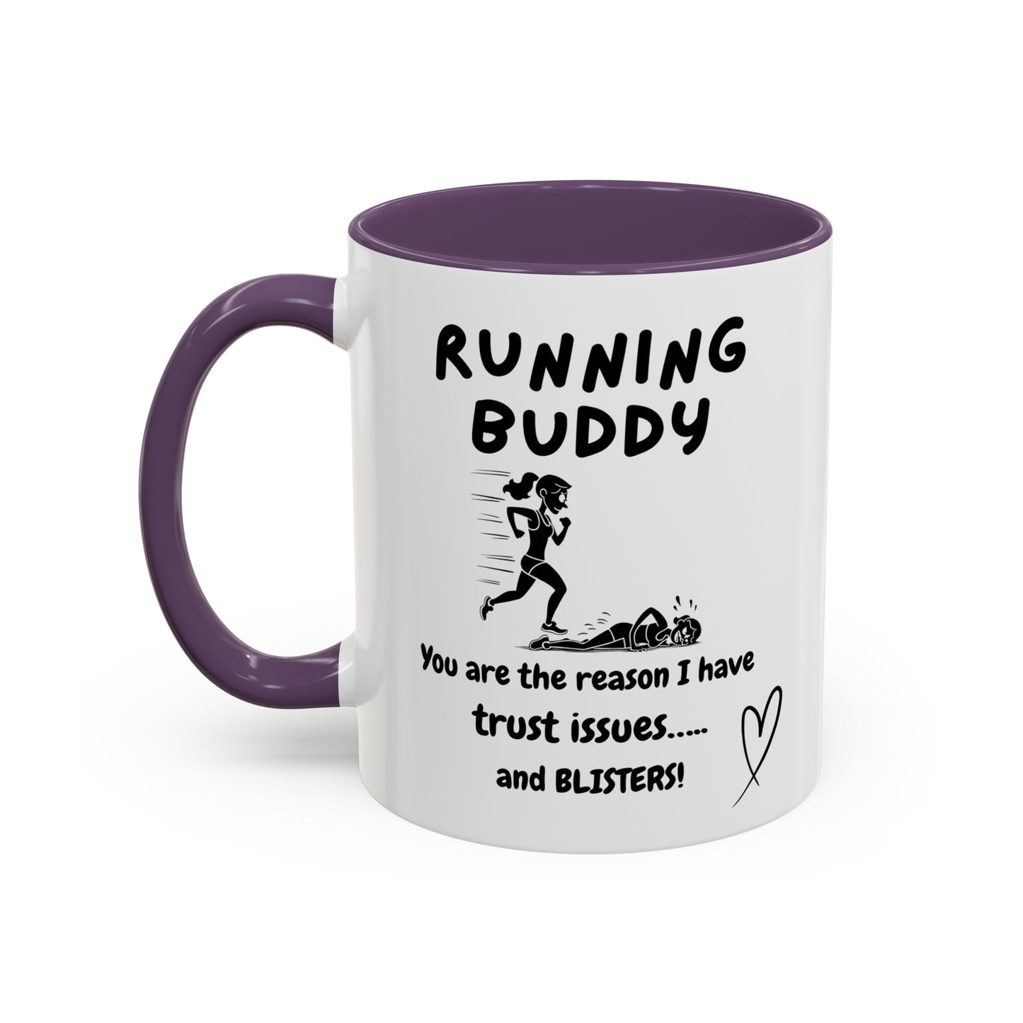 Funny Running Buddy Mug | You’re the Reason I Have Trust Issues!