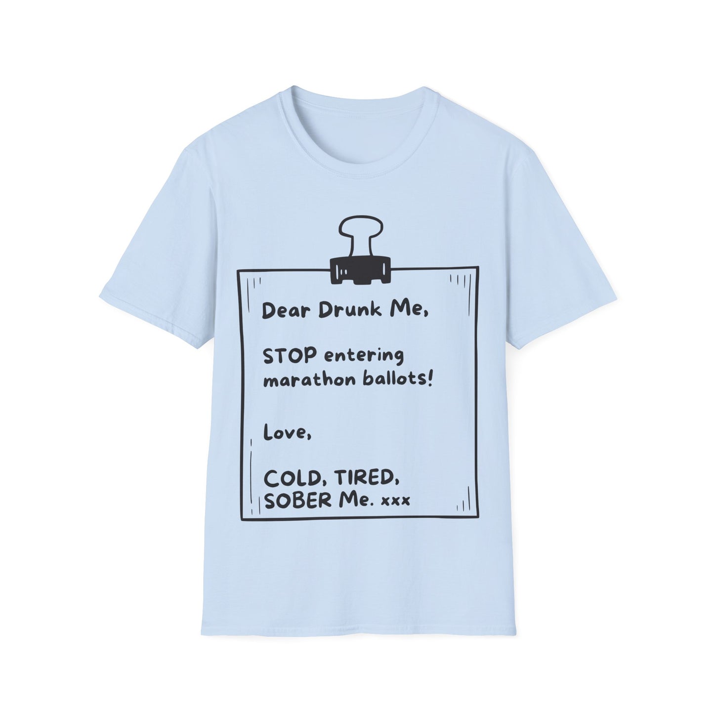 Unique Running Gift | Funny Running T-Shirt | Dear Drunk Me, STOP entering marathon ballots!