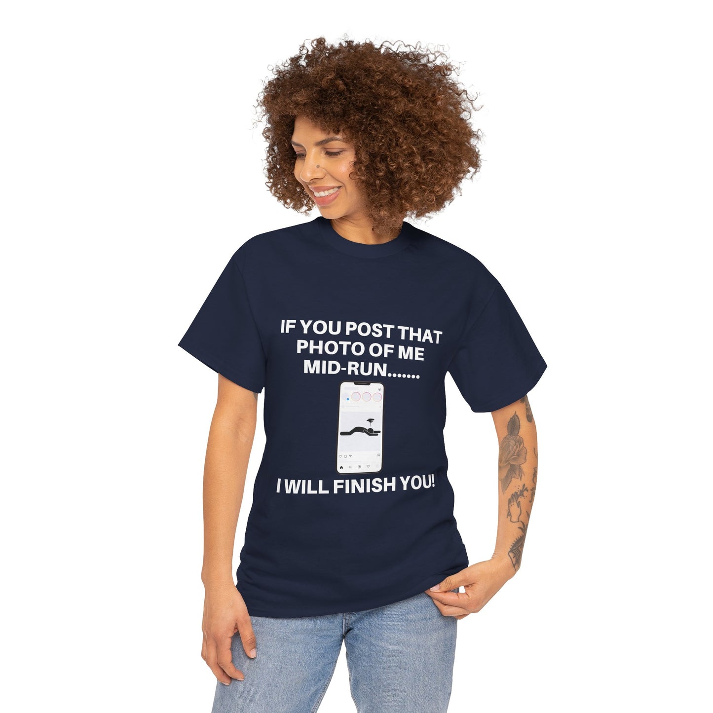 "Unisex classic fit t-shirt with humorous mid-run photo threat text"