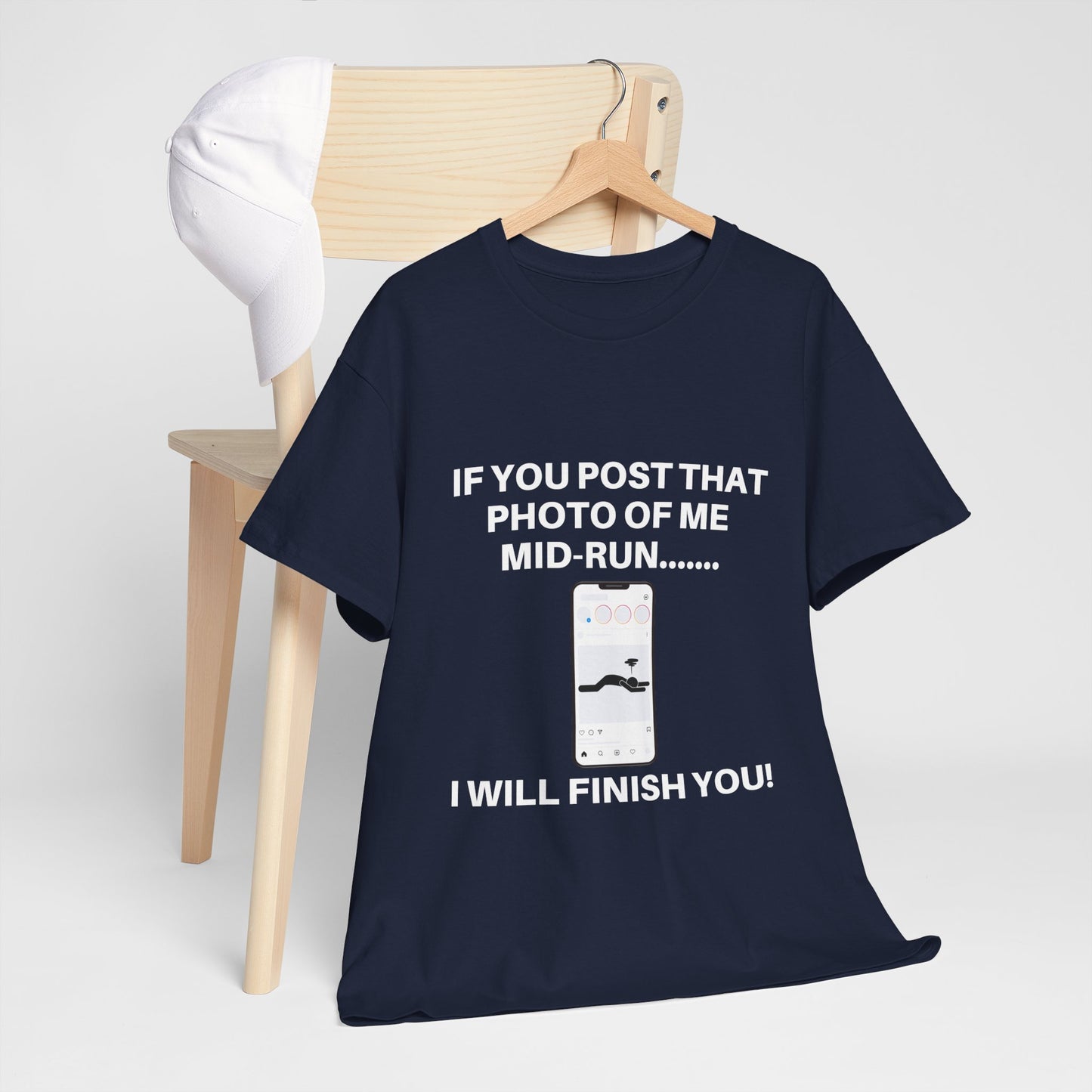 "Unisex classic fit t-shirt with humorous mid-run photo threat text"