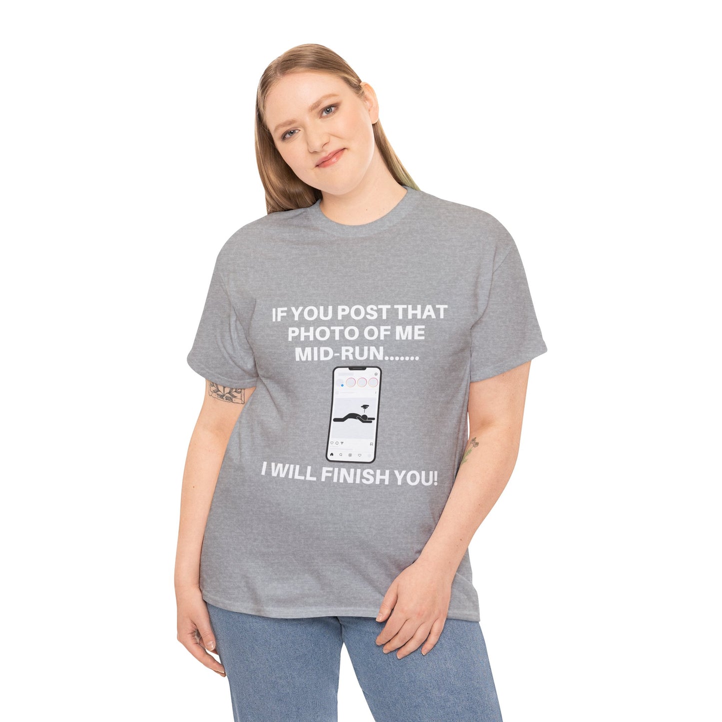 "Unisex classic fit t-shirt with humorous mid-run photo threat text"