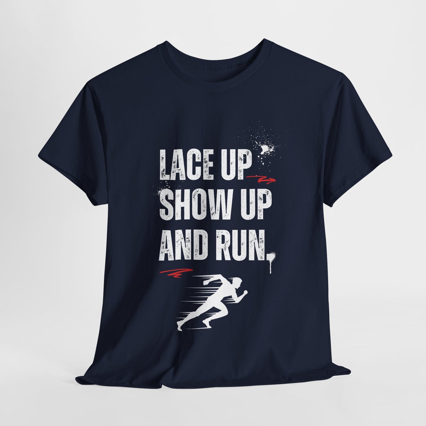 "Unisex classic fit t-shirt with 'Lace Up Show Up and Run' motivational text"