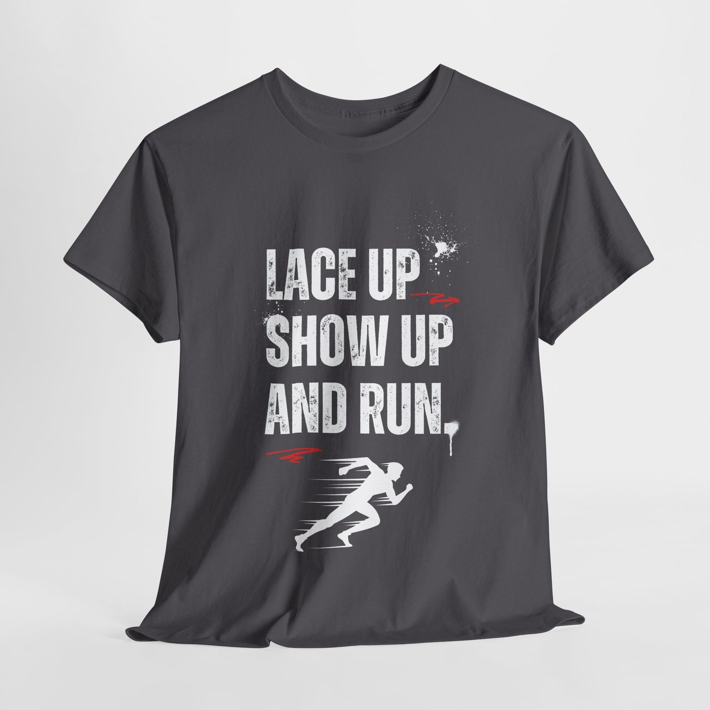 "Unisex classic fit t-shirt with 'Lace Up Show Up and Run' motivational text"