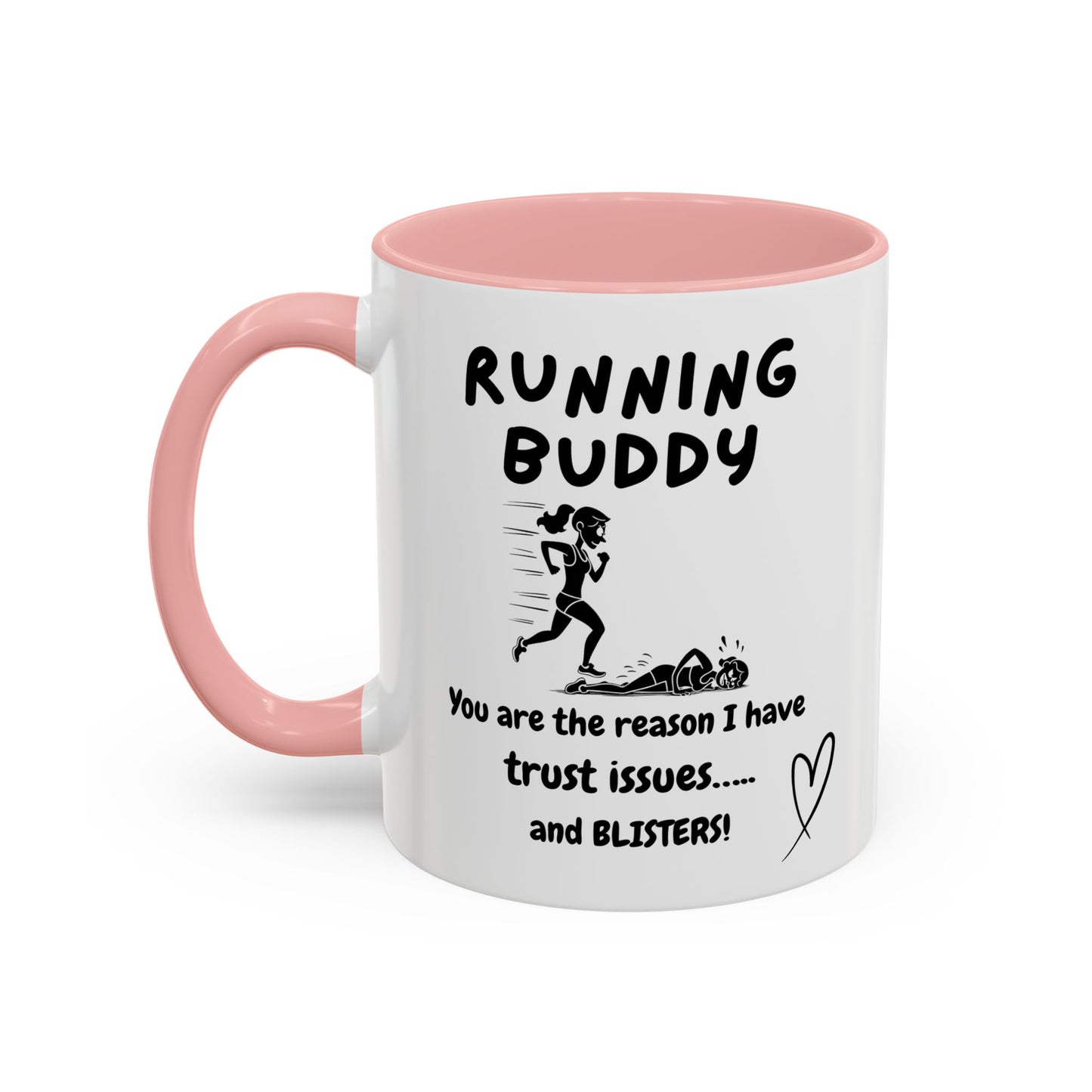 Funny Running Buddy Mug | You’re the Reason I Have Trust Issues!