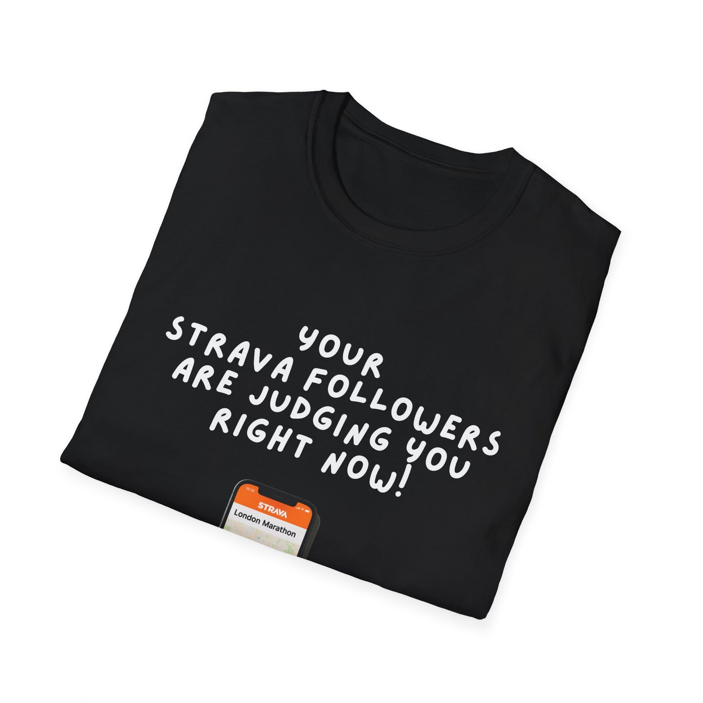 "Soft style t-shirt with humorous Strava motivation text for runners - folded black"