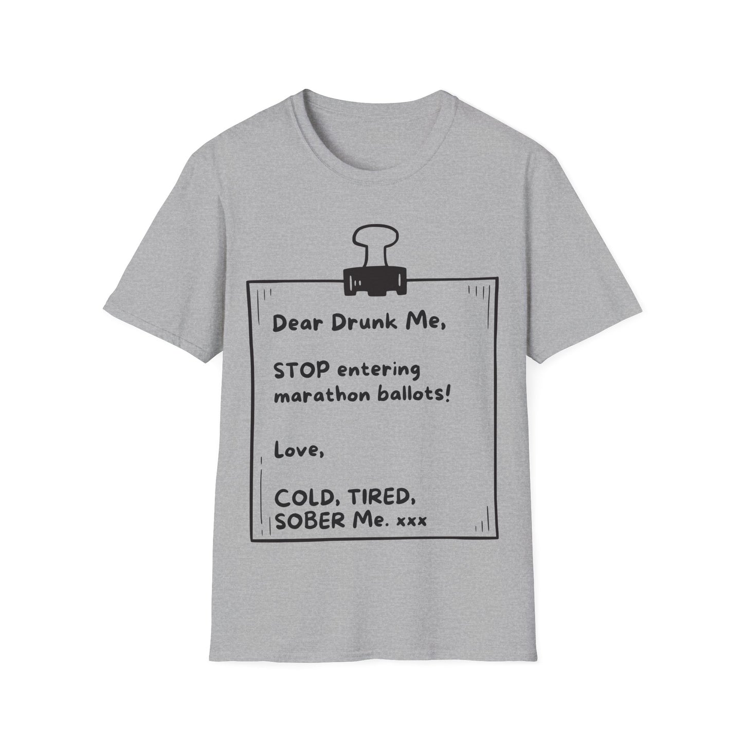 Unique Running Gift | Funny Running T-Shirt | Dear Drunk Me, STOP entering marathon ballots!