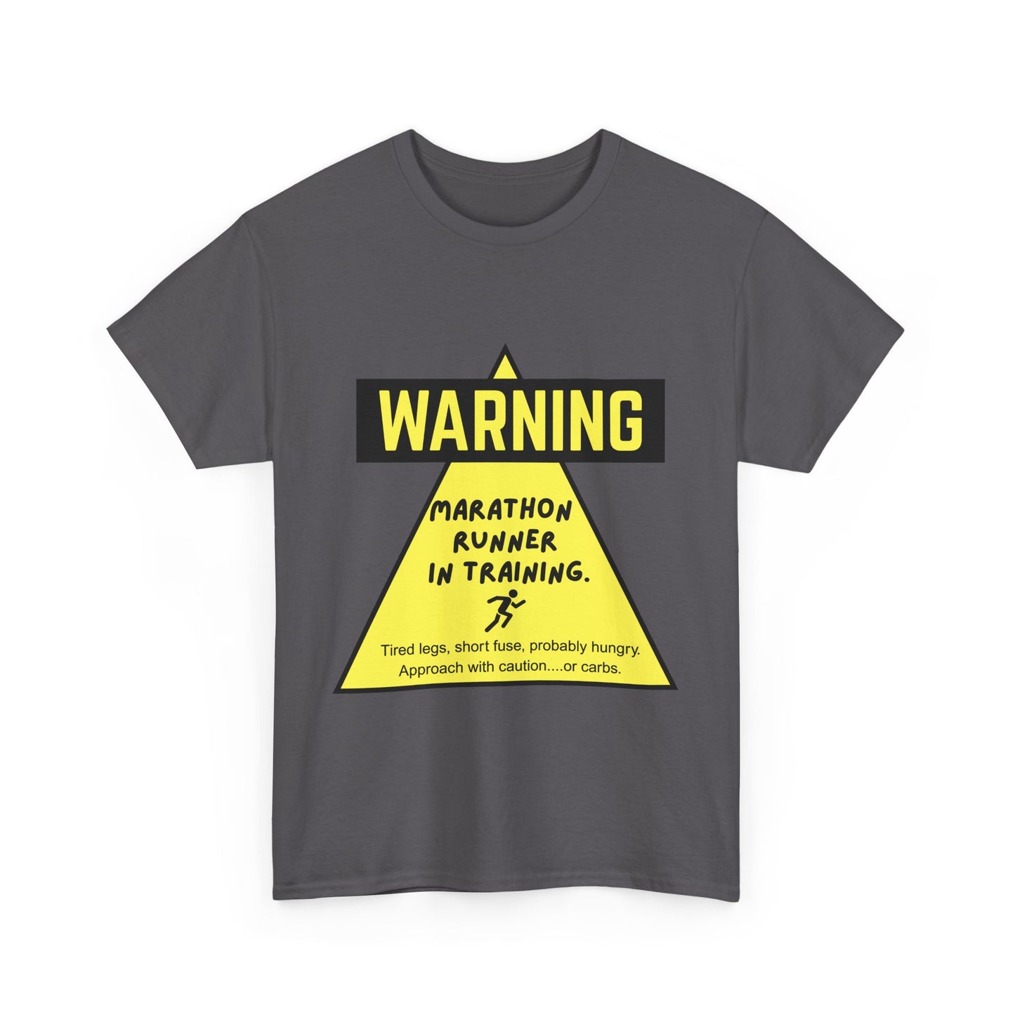 "Unisex t-shirt with warning text about marathon runner in training - tired legs, short fuse, probably hungry"