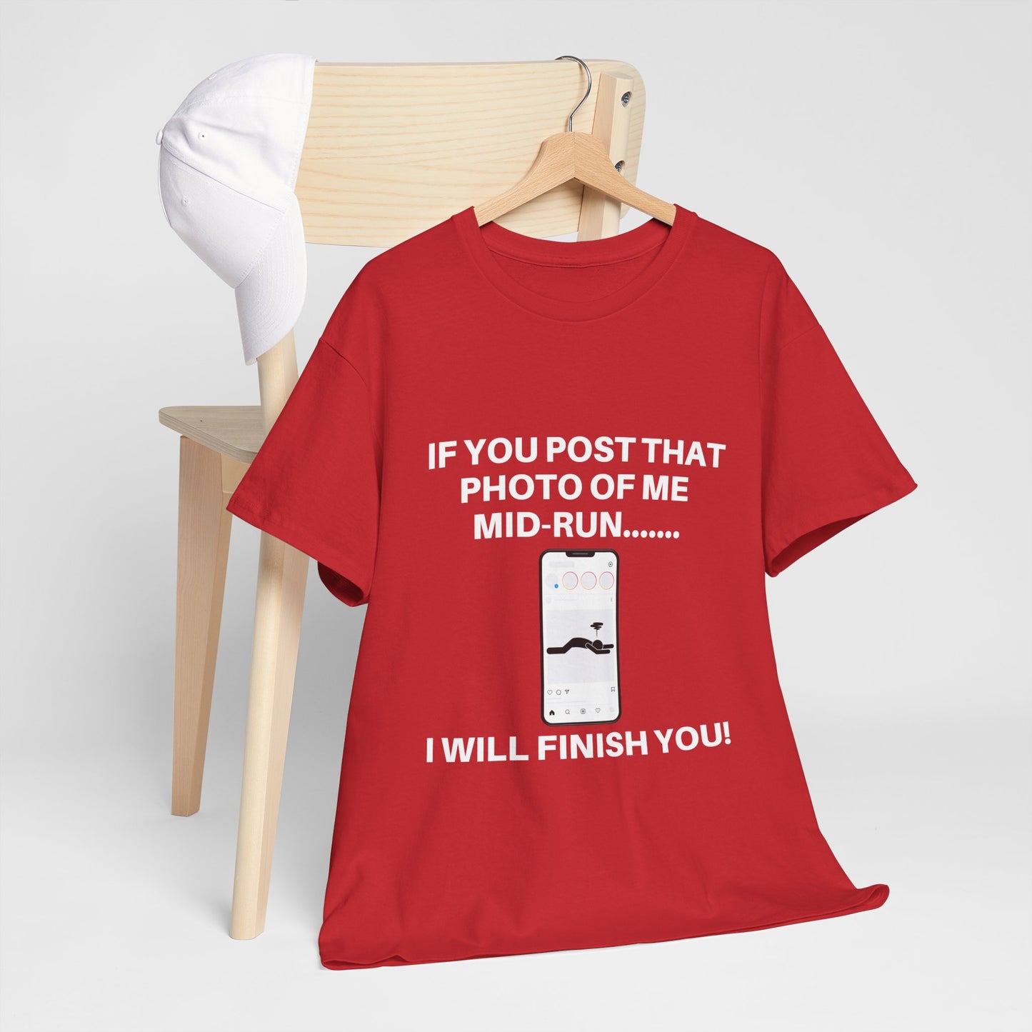 "Unisex classic fit t-shirt with humorous mid-run photo threat text"