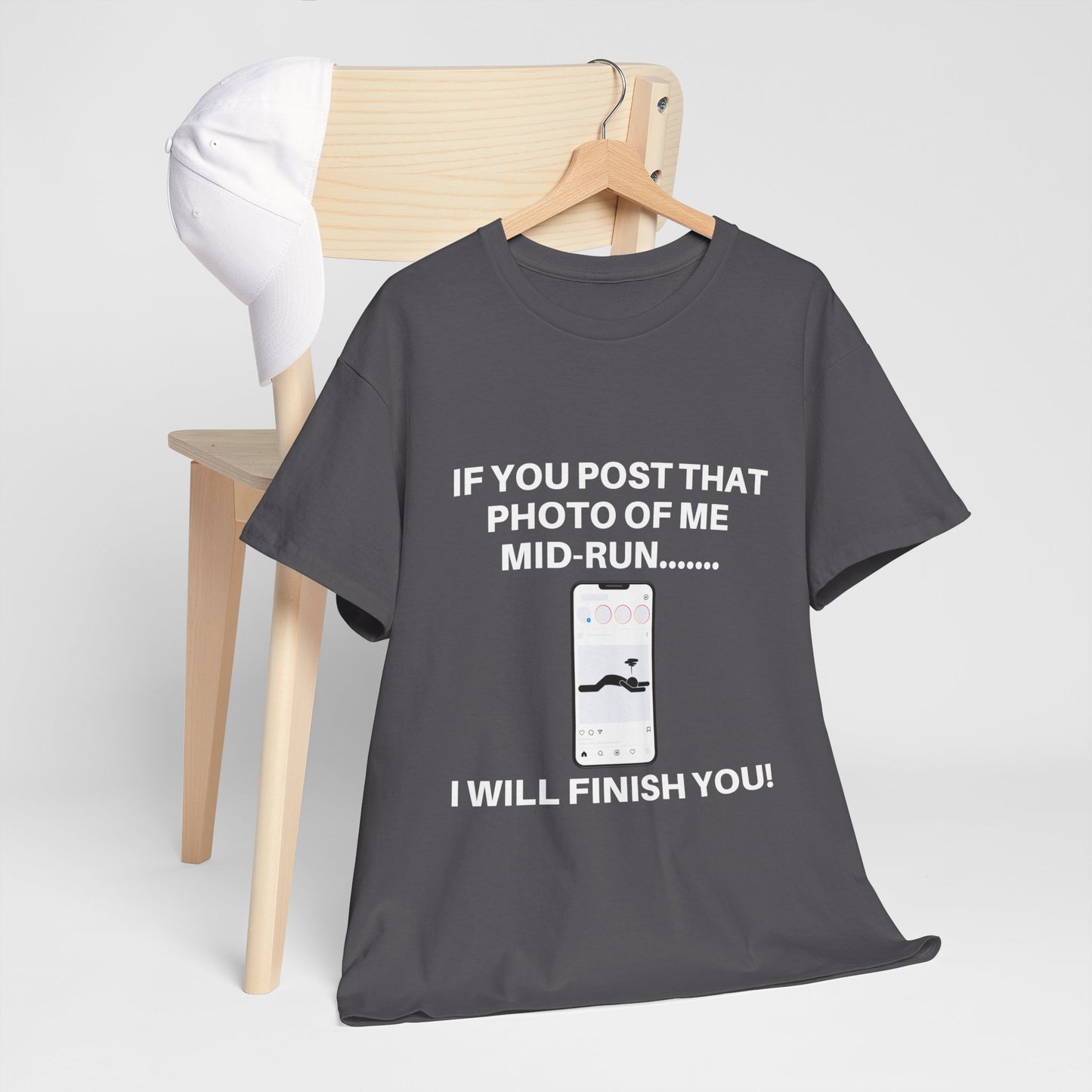 "Unisex classic fit t-shirt with humorous mid-run photo threat text"