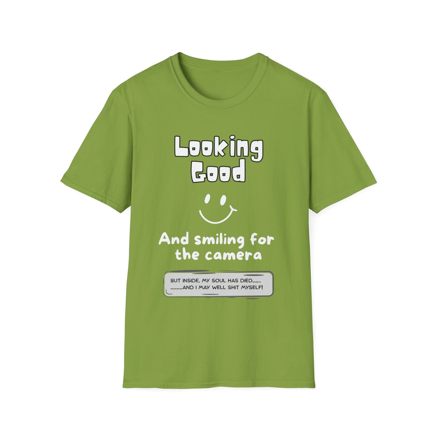 "Soft style t-shirt with humorous 'looking good but soul has died' running text - green"