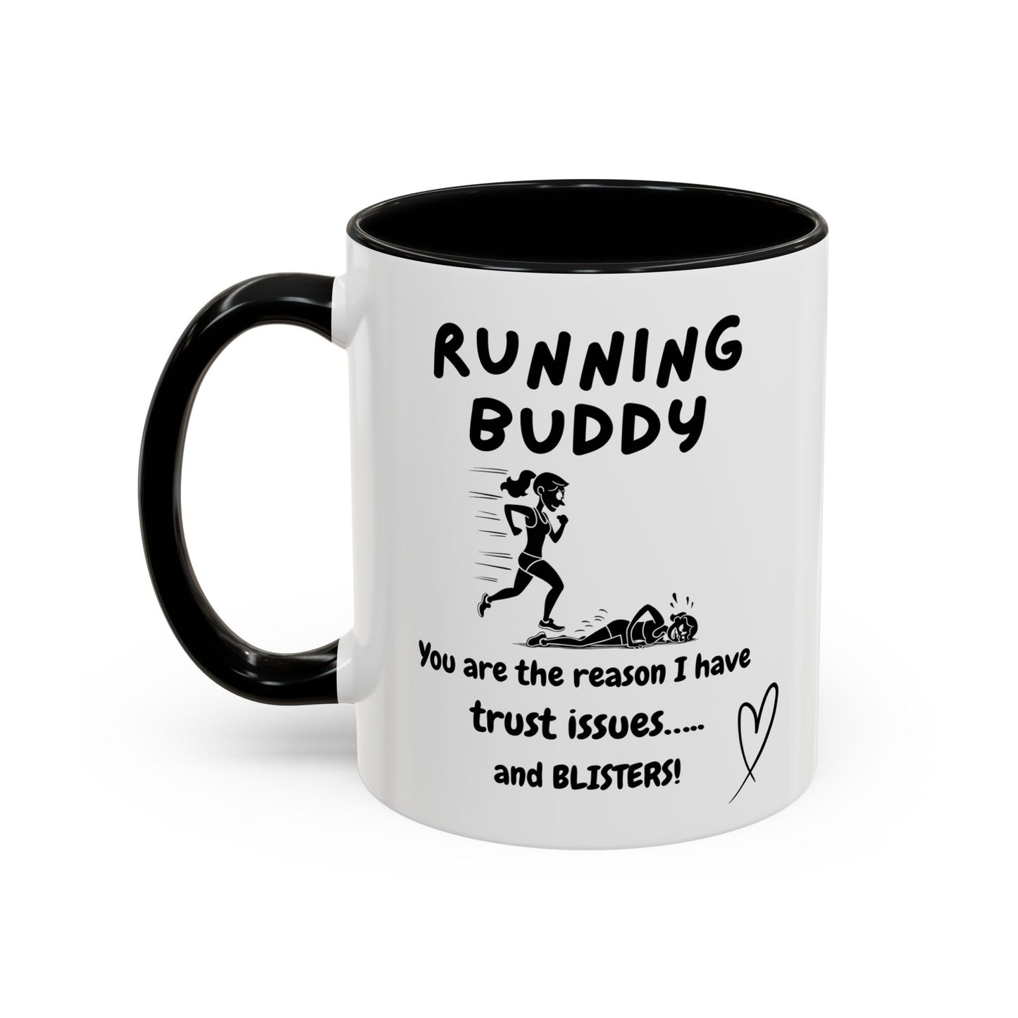 Funny Running Buddy Mug | You’re the Reason I Have Trust Issues!