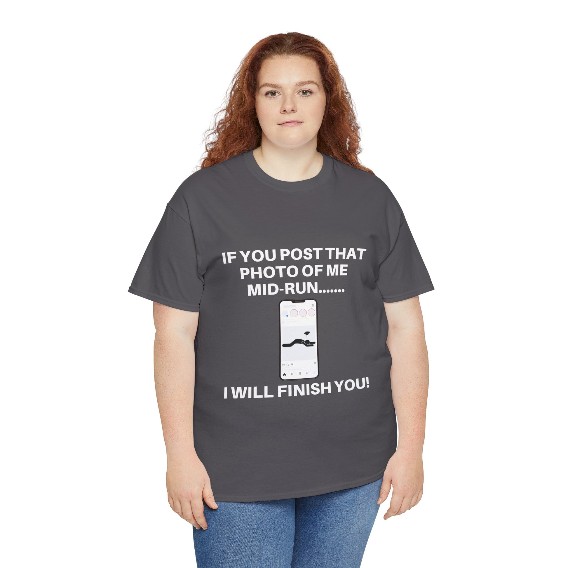 "Unisex classic fit t-shirt with humorous mid-run photo threat text"