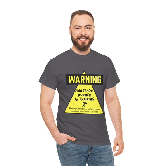 "Unisex t-shirt with warning text about marathon runner in training - tired legs, short fuse, probably hungry"