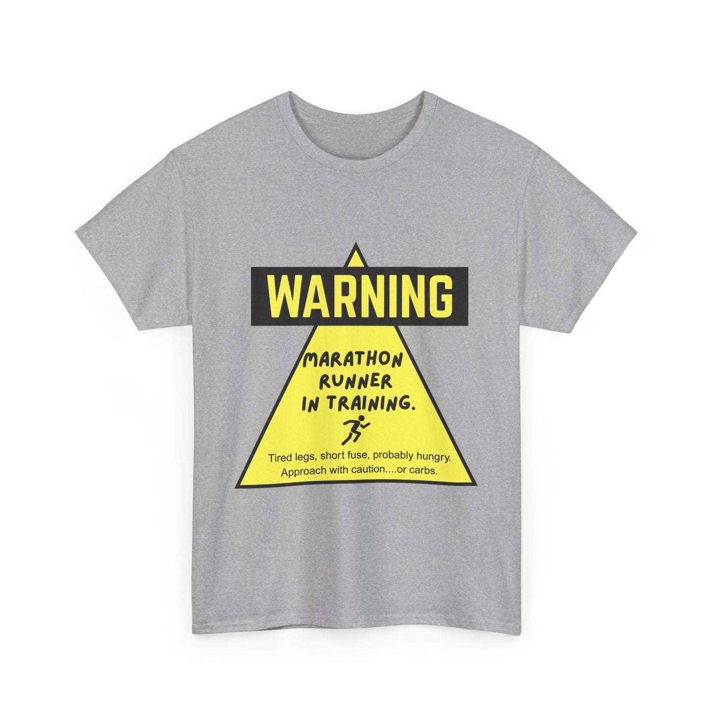  "Unisex t-shirt with warning text about marathon runner in training - tired legs, short fuse, probably hungry"
