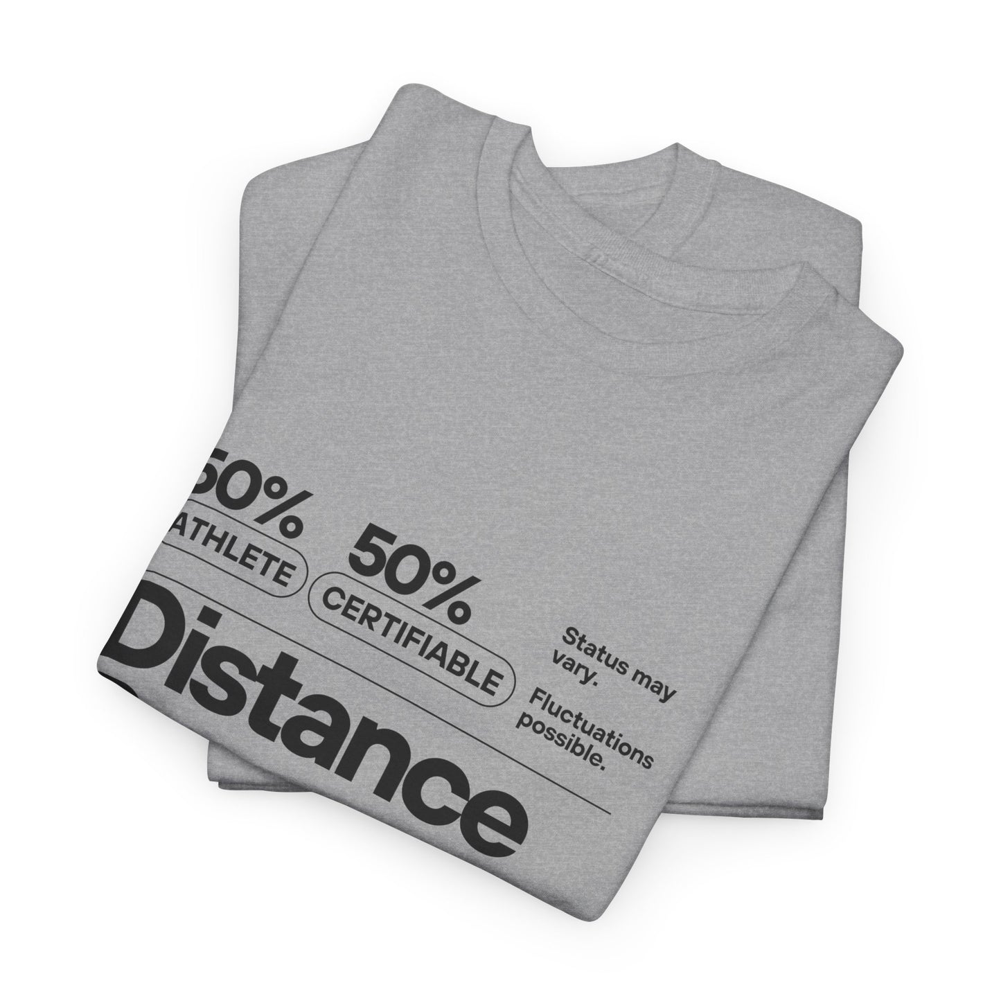Folded "Cotton tee featuring 50% athlete 50% certifiable distance runner humour"
