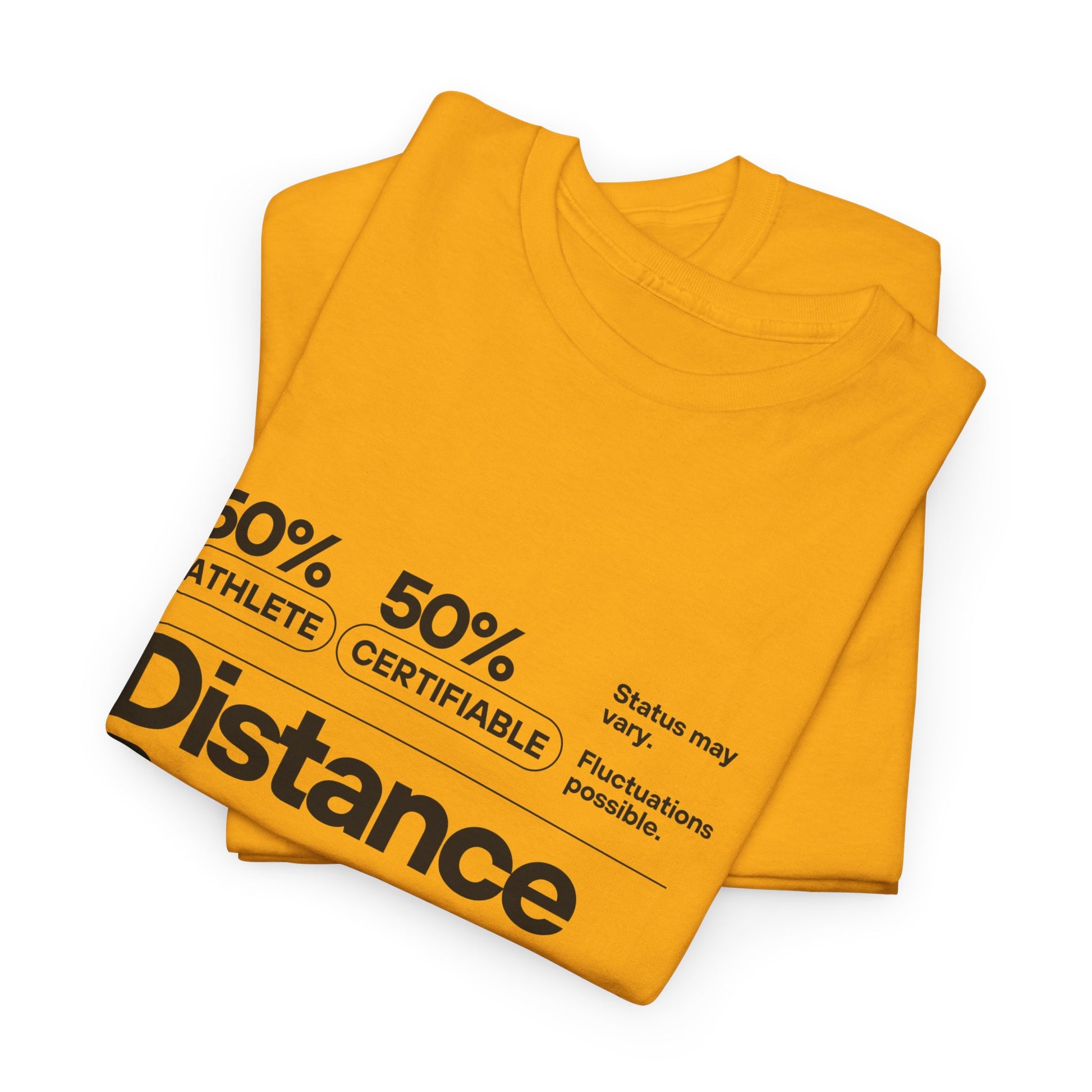 Folded "Cotton tee featuring 50% athlete 50% certifiable distance runner humour"